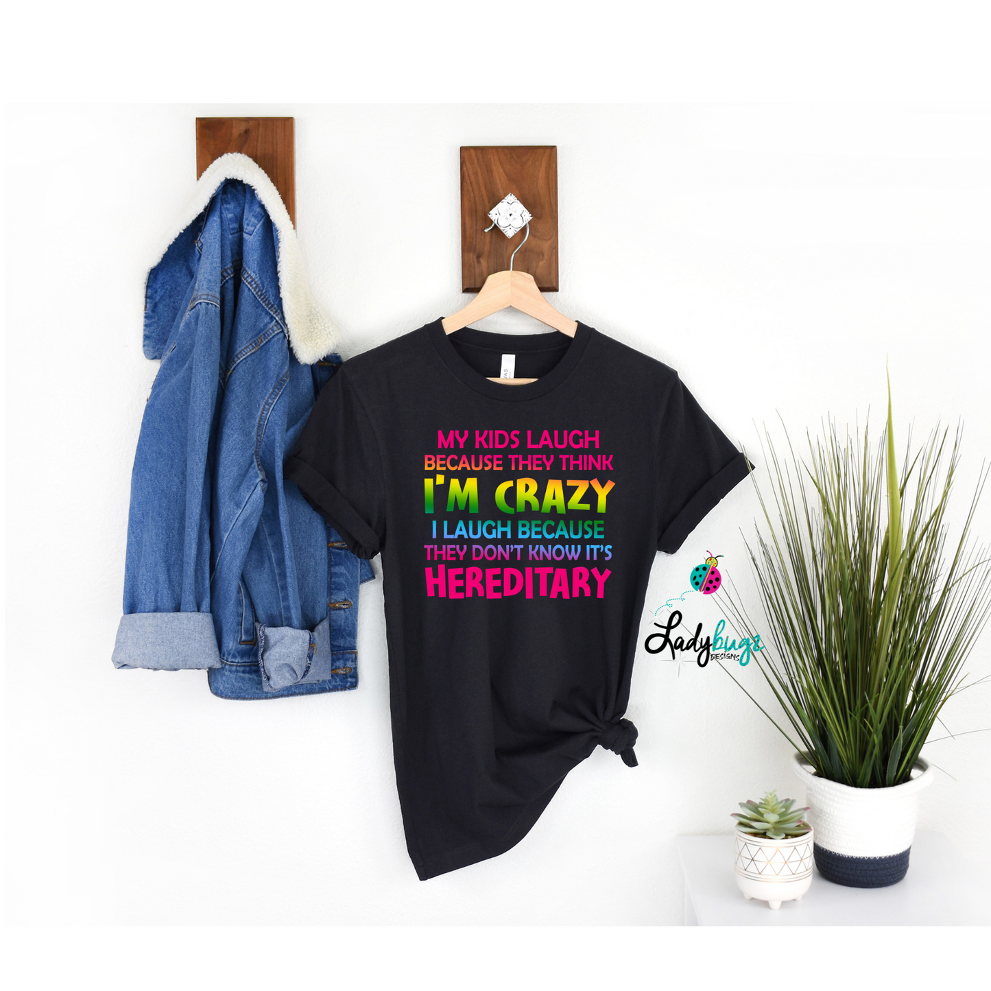 My Kids Laugh Because They Think I'm Crazy...