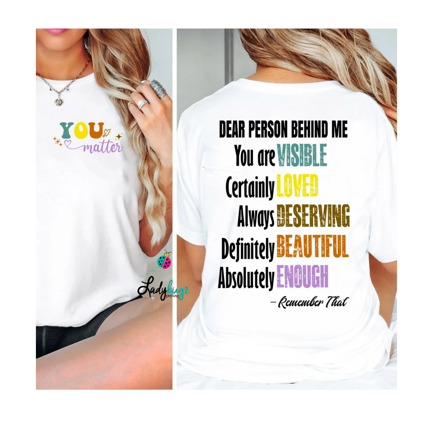 Dear Person Behind Me....You Matter