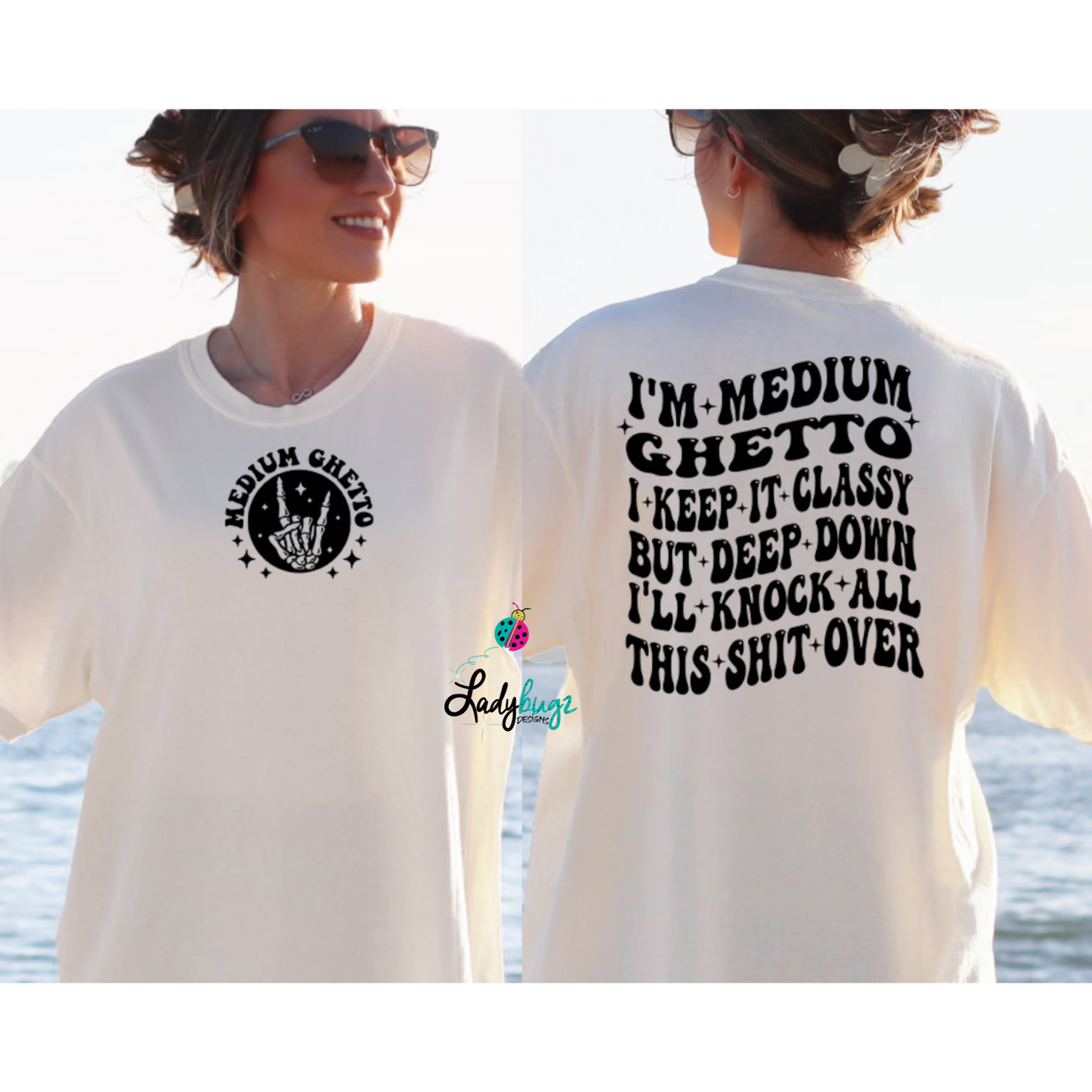 I'm Medium Ghetto...