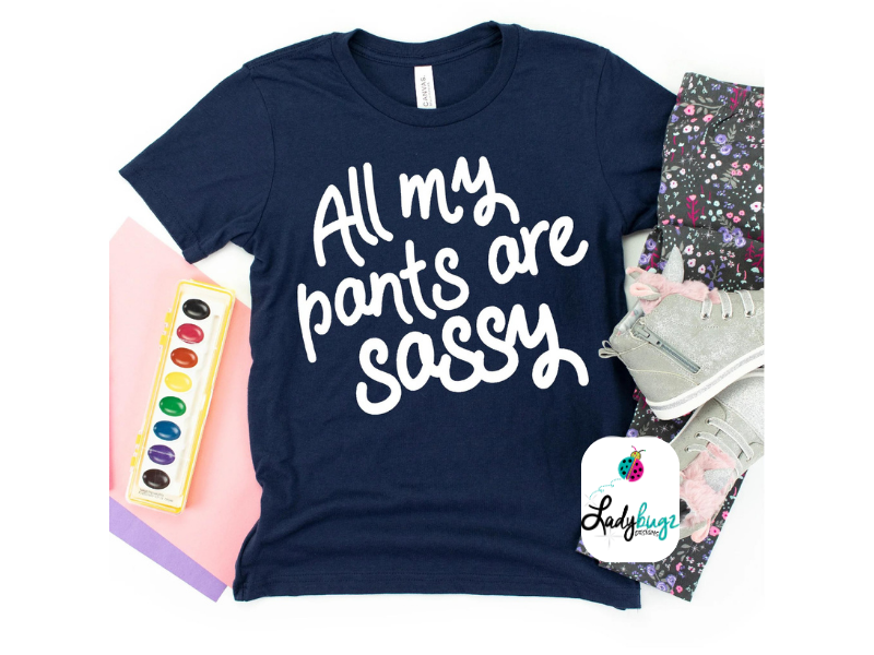 All My Pants Are Sassy (Youth)