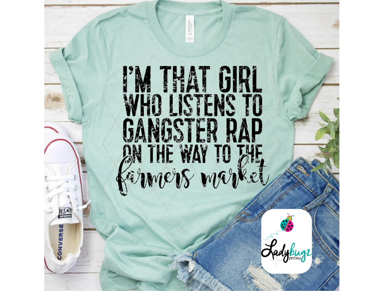 I'm That Girl Who Listens to Gangster Rap on the Way to the Farmer's Market