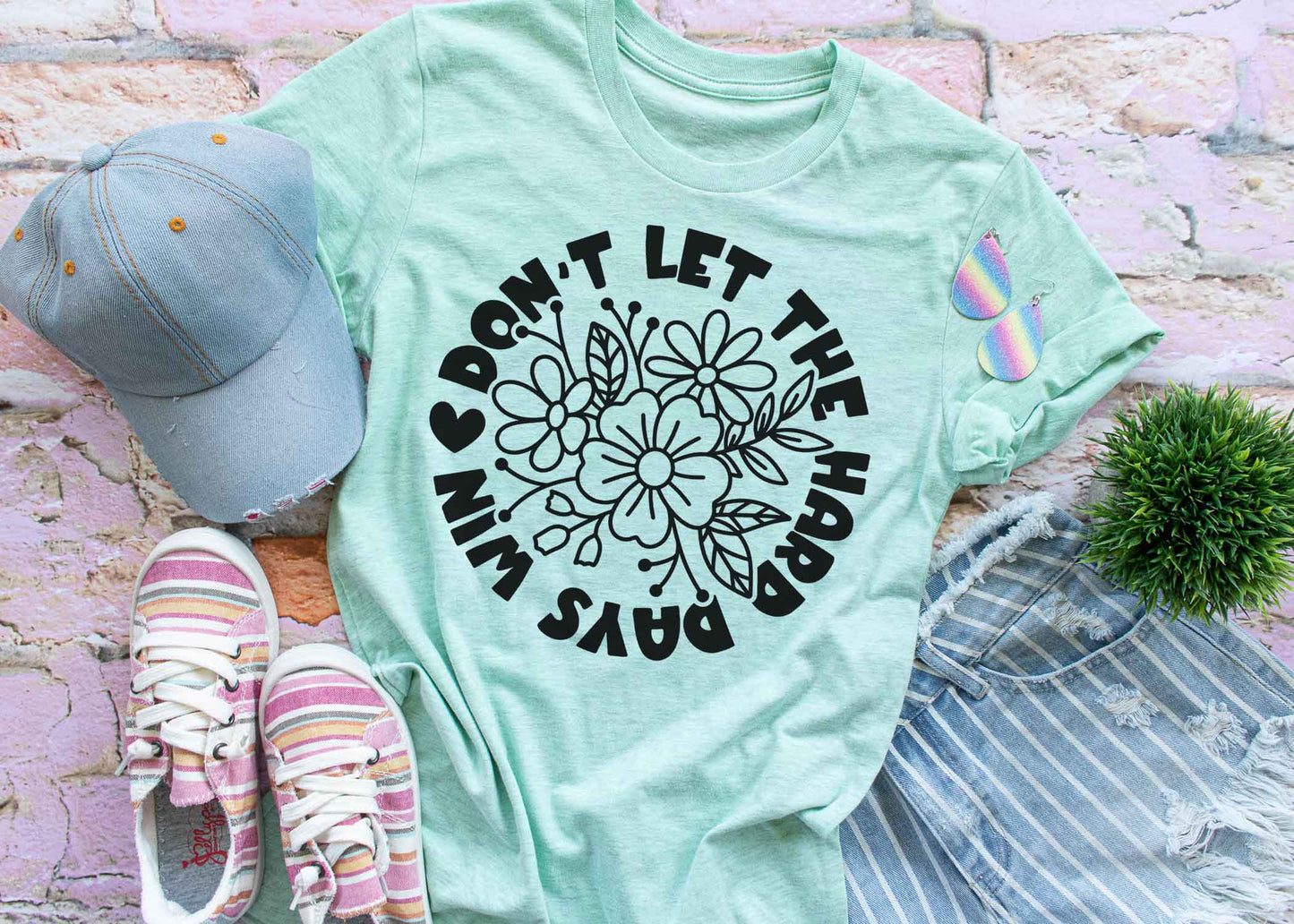 Don't Let the Hard Days Win