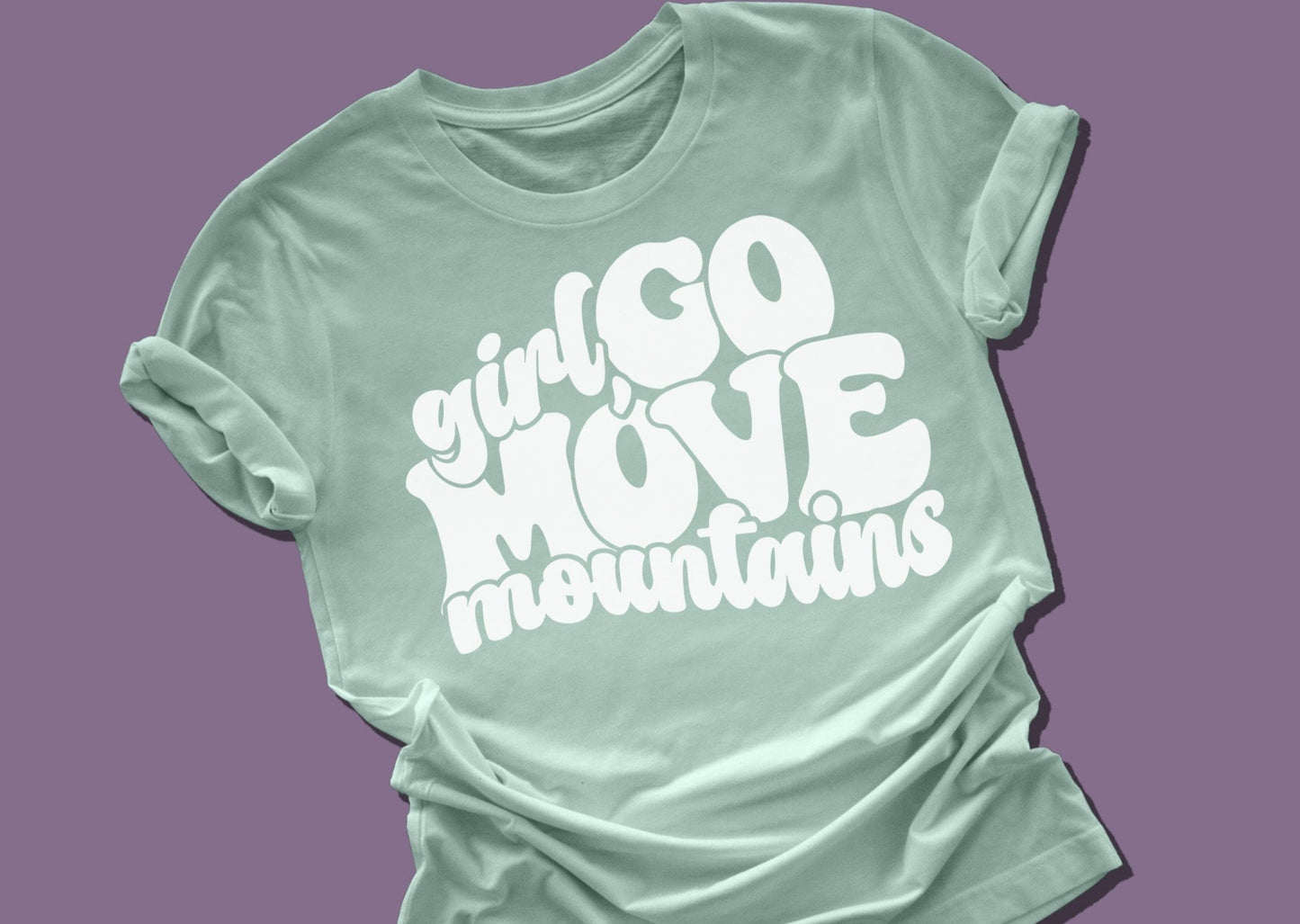 Girl, Go Move Mountains