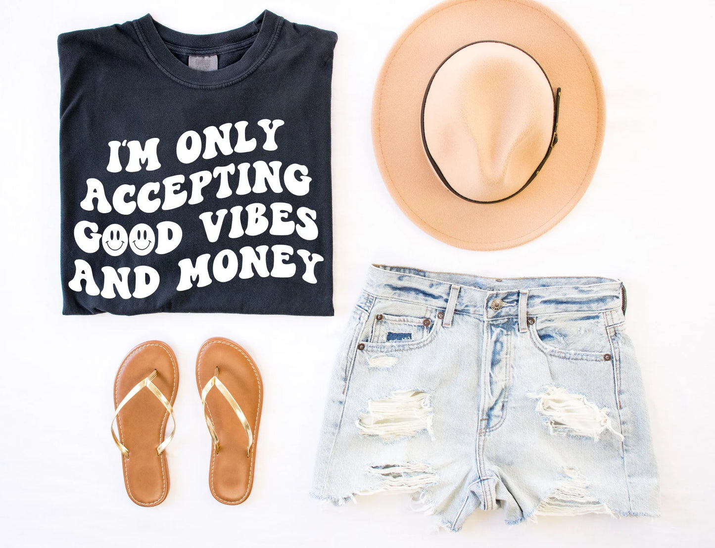 I'm Only Accepting Good Vibes and Money