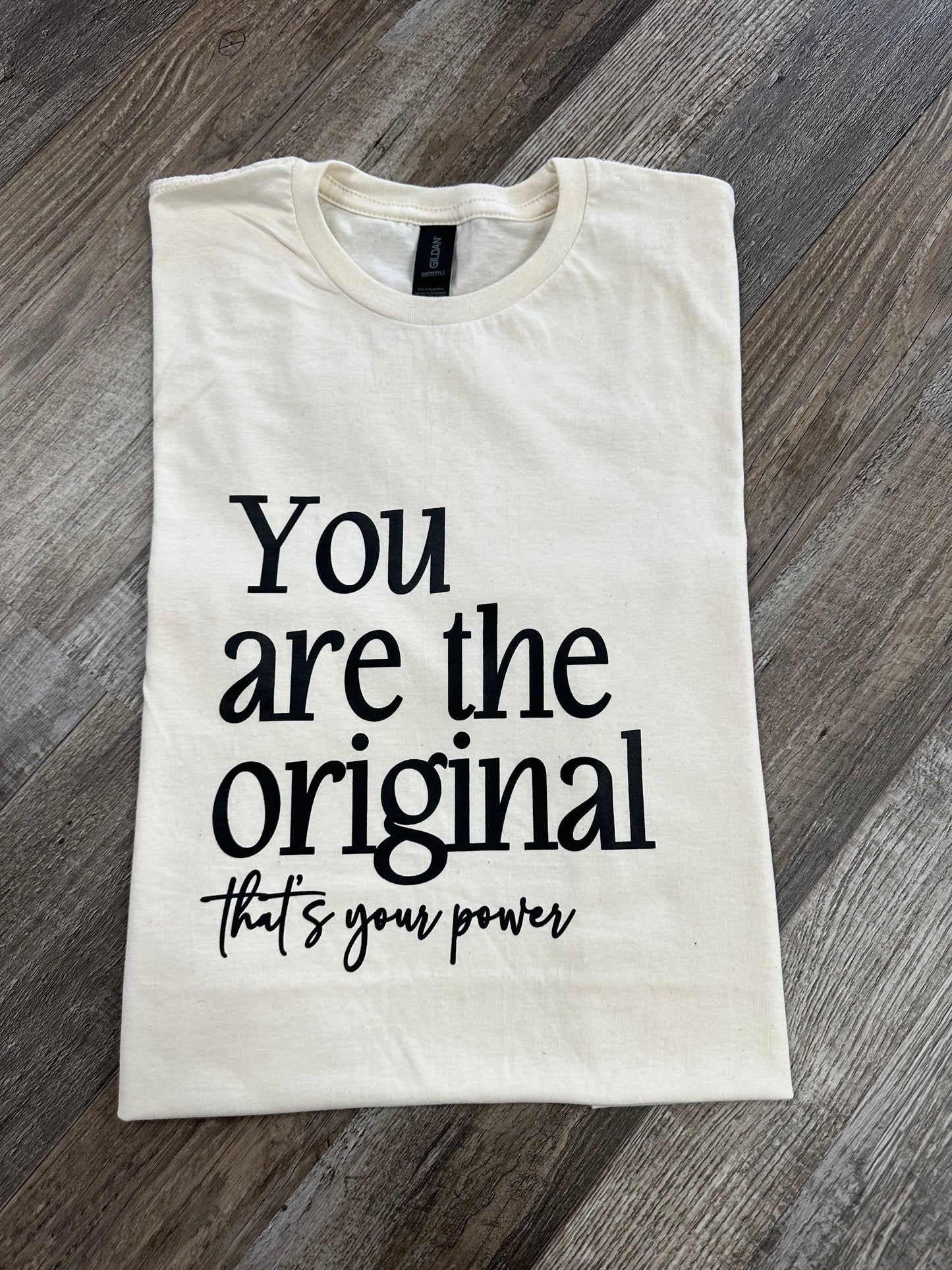 You Are the Original That’s Your Power