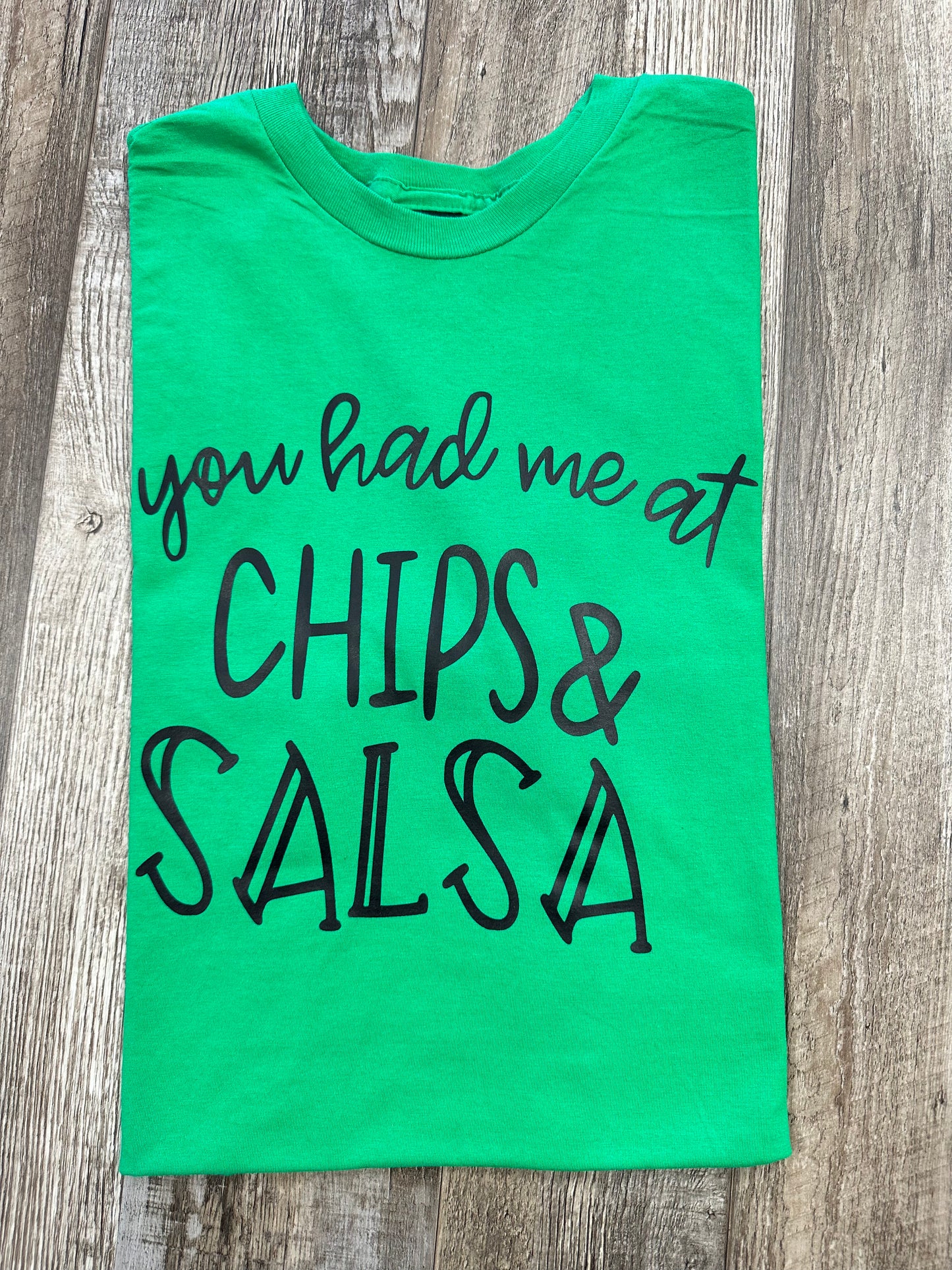 RTS- You Had Me At Chips & Salsa