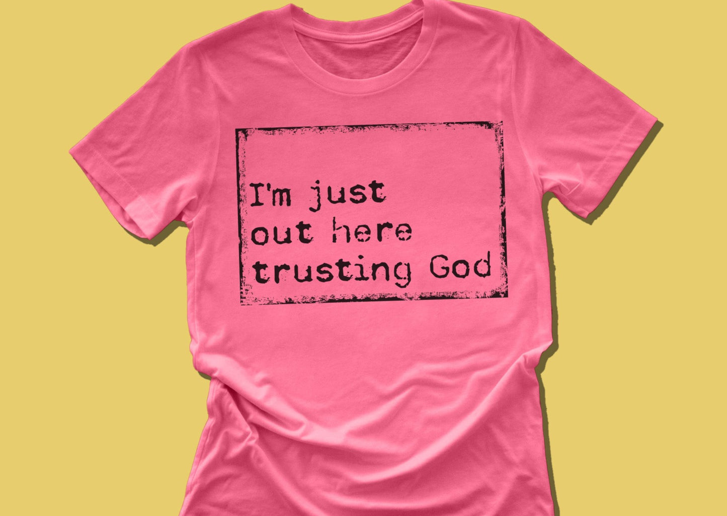 I'm Just Out Here Trusting God