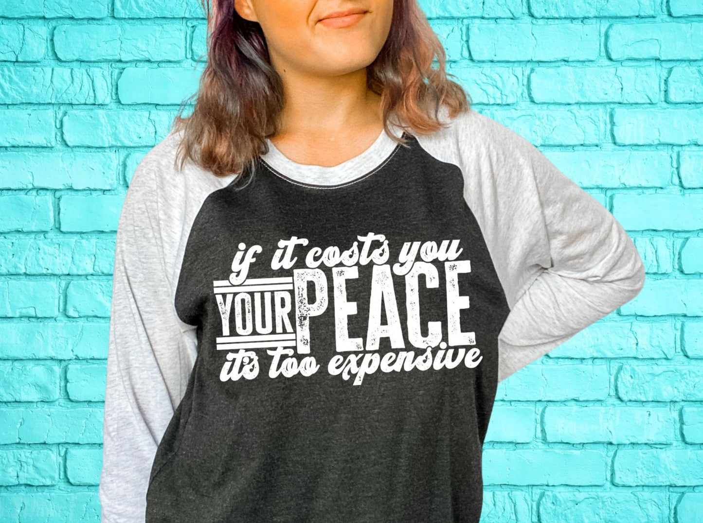 If It Costs You Your Peace It's Too Expensive