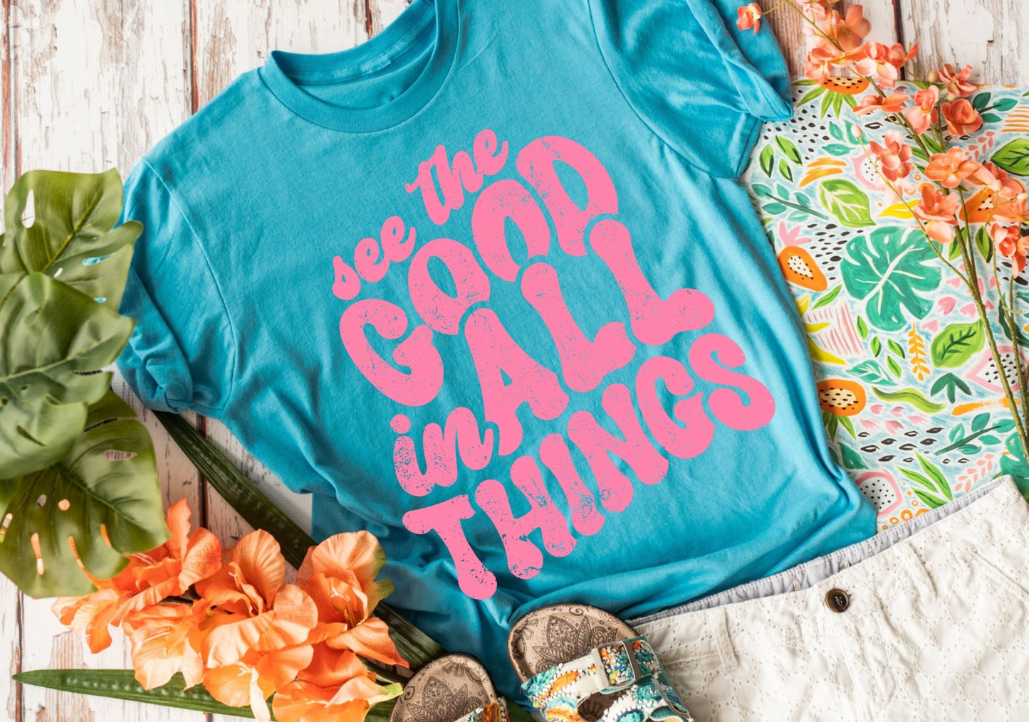 See the Good in All Things