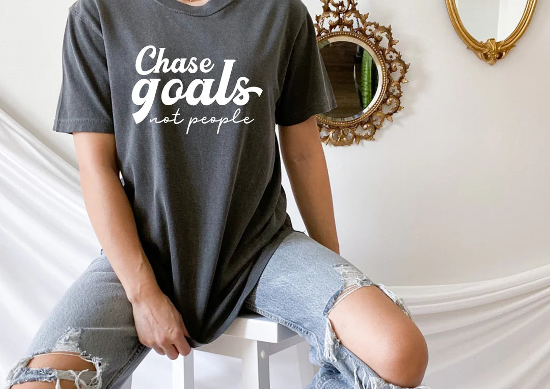 Chase Goals, Not People