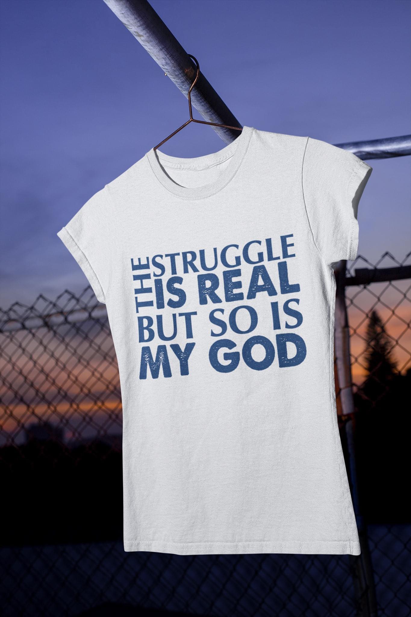 The Struggle is Real but So is My God