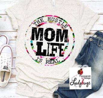 Mom Life The Hustle Is Real