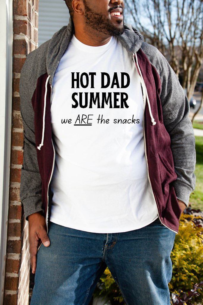 Hot Dad Summer We Are The Snack