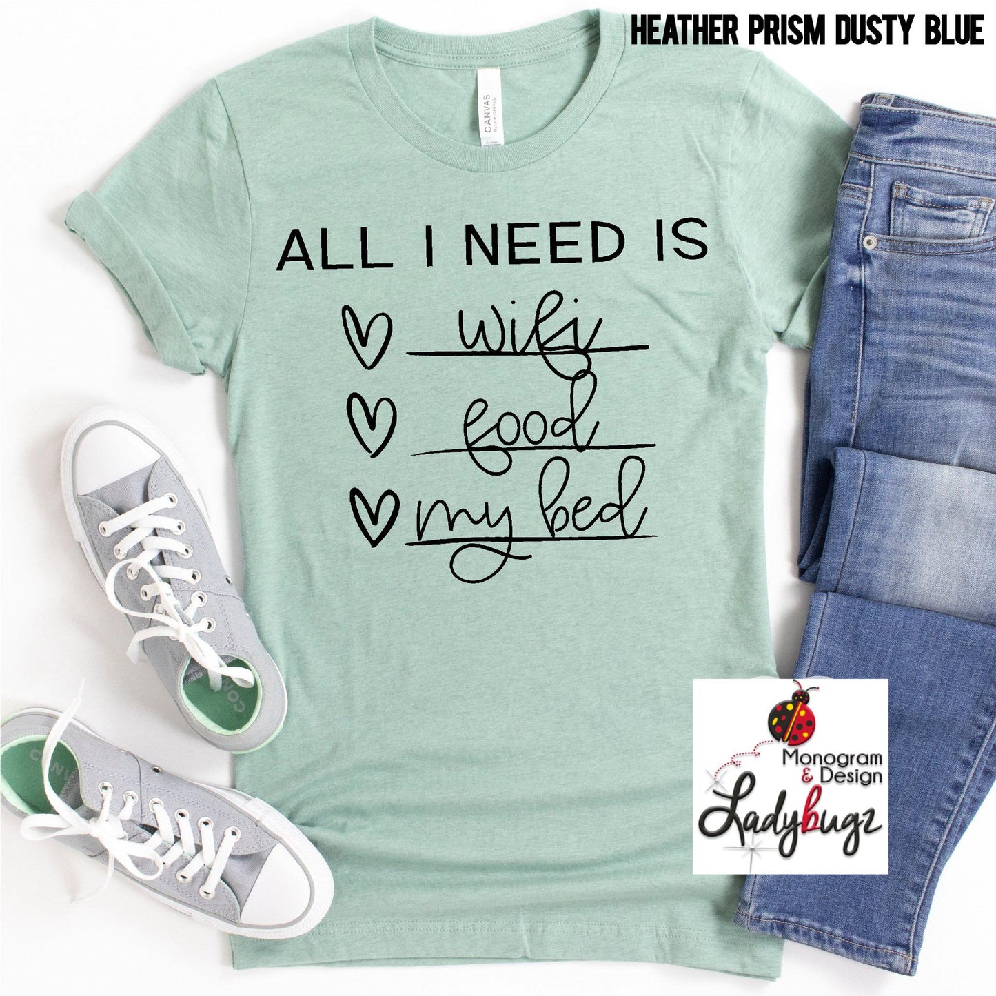 All I Need Is Wifi, Food, My Bed