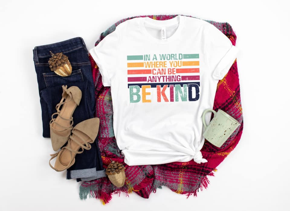 In A World Where You Can Be Anything, Be Kind