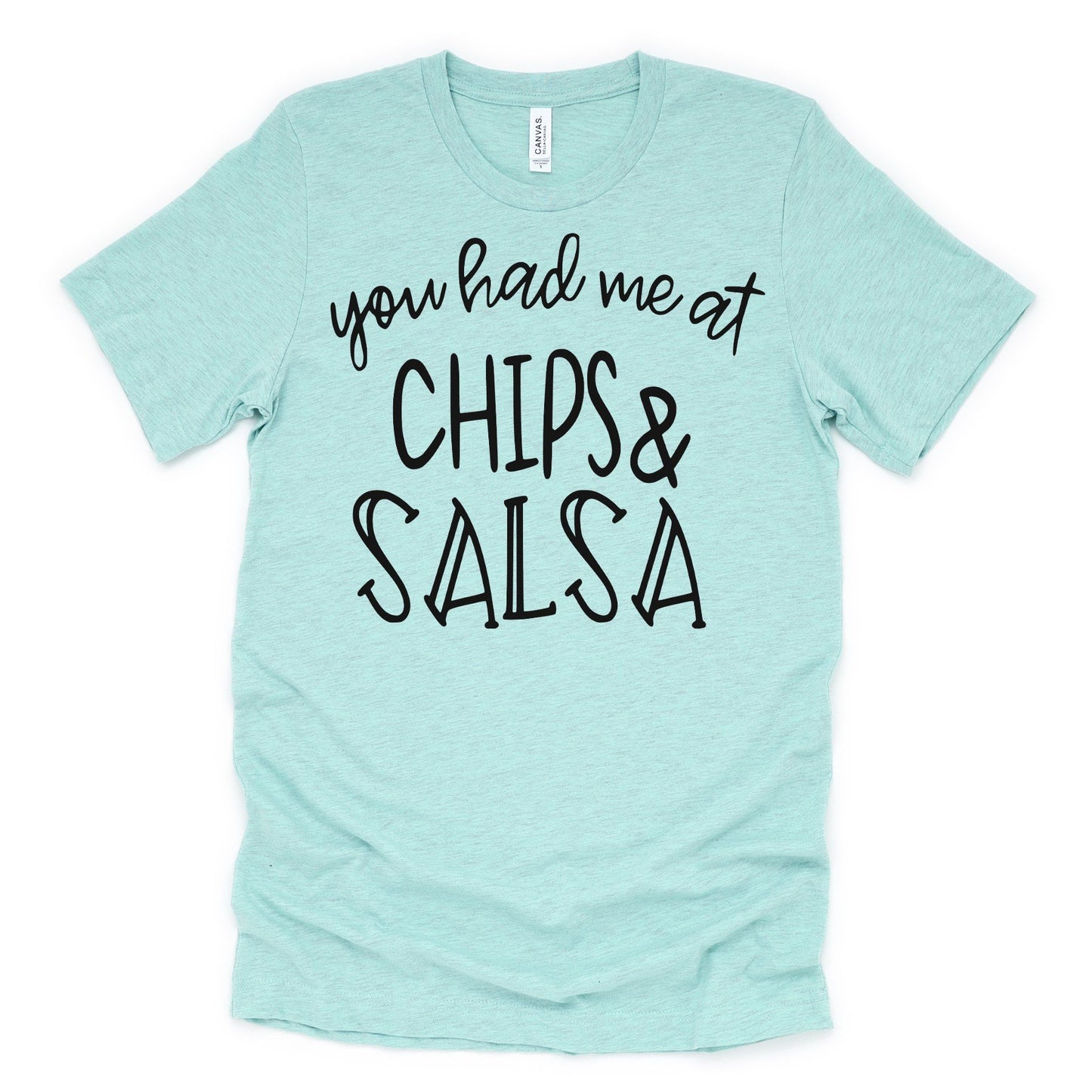 You Had Me At Chips And Salsa
