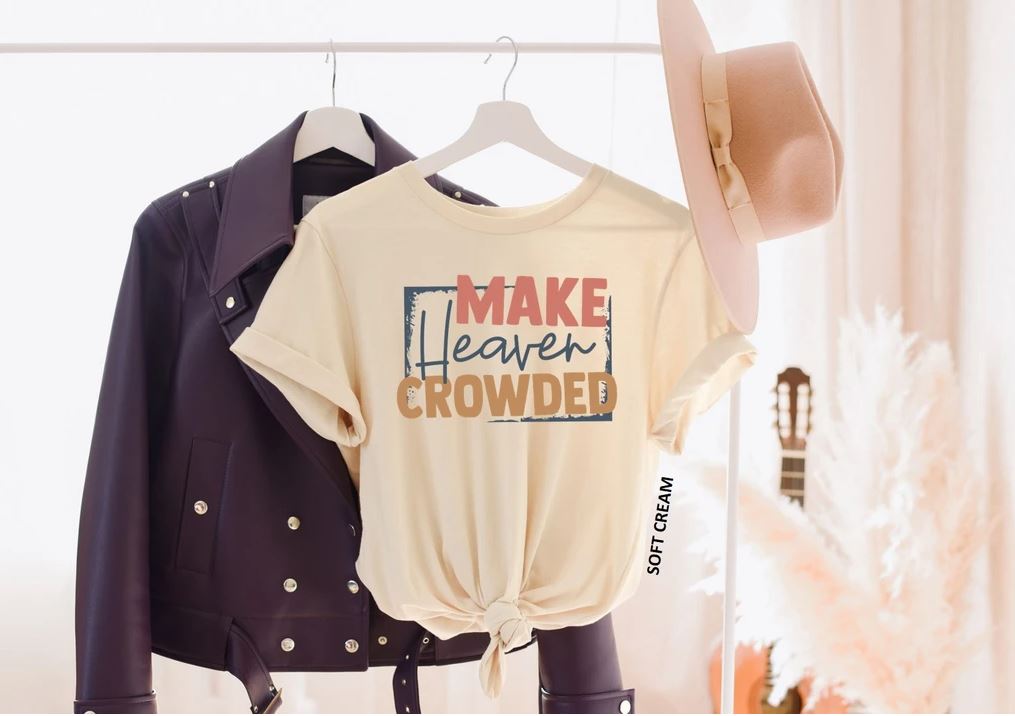Make Heaven Crowded