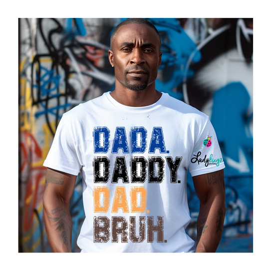 DaDa. Daddy. Dad. Bruh