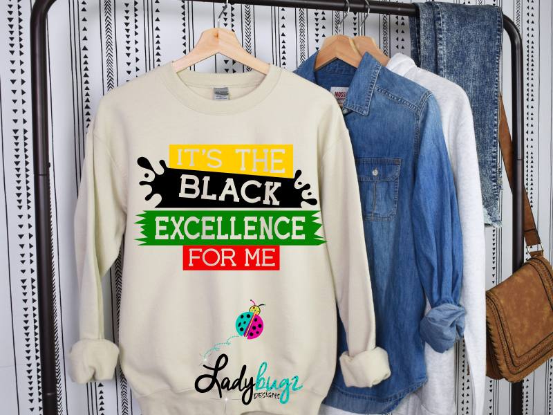 It's The Black Excellence For Me