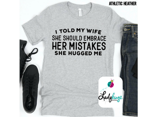 I Told My Wife She Should Embrace Her Mistakes