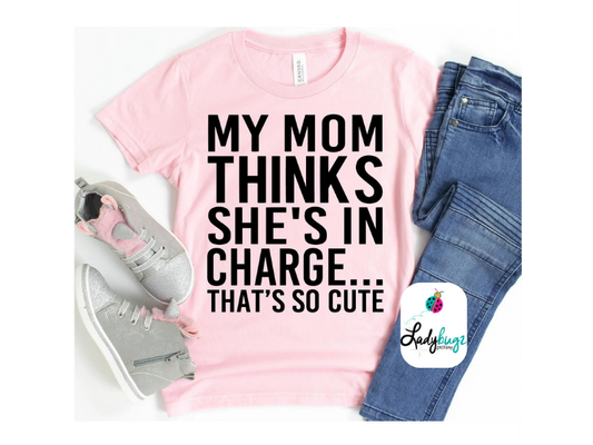 My Mom Thinks She's In Charge (Youth)