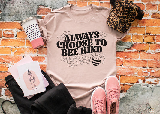 Always Choose to Bee Kind