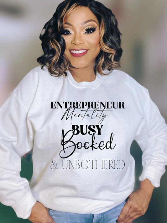 Entrepreneur, Mentality, Busy, Booked & Unbothered