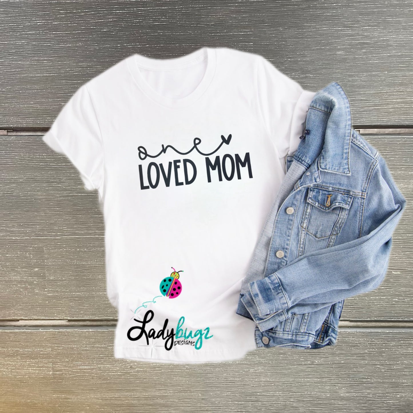 One Loved Mom