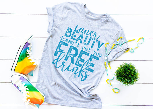 Inner Beauty Doesn't Get You free Drinks