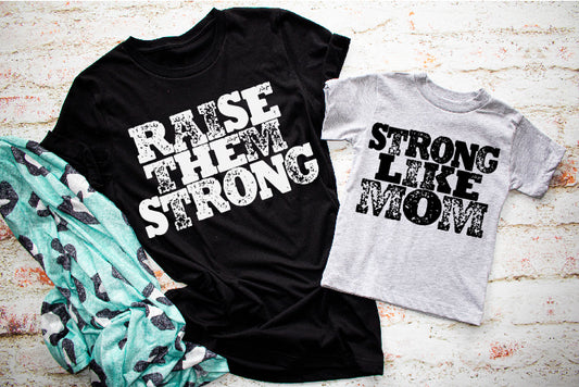 Raise Them Strong