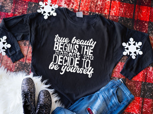 True Beauty Begins the Moment You Decide to Be Yourself