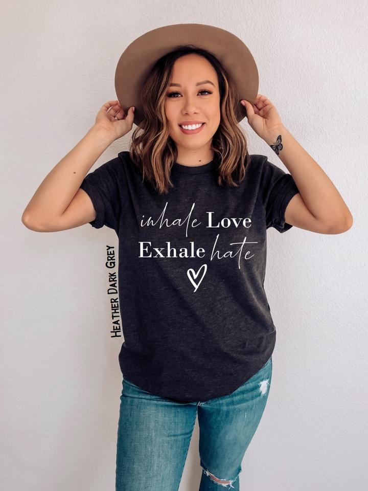 Inhale Love Exhale Hate