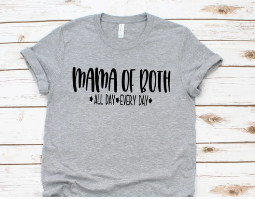 Mama Of Both All Day Everyday