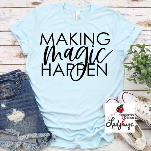 Making Magic Happen