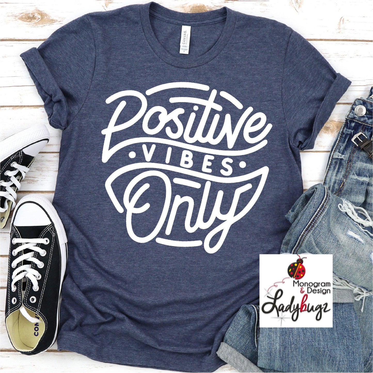 Positive Vibes Only