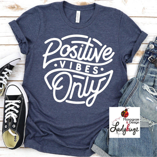 Positive Vibes Only
