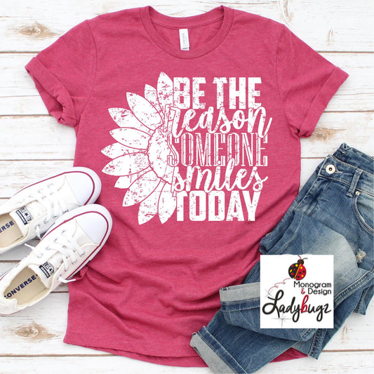Be The Reason Someone Smiles Today