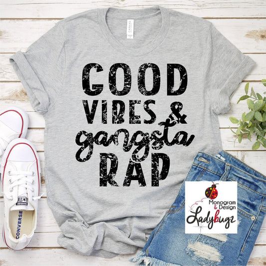 Good Vibes & Gangsta Rap