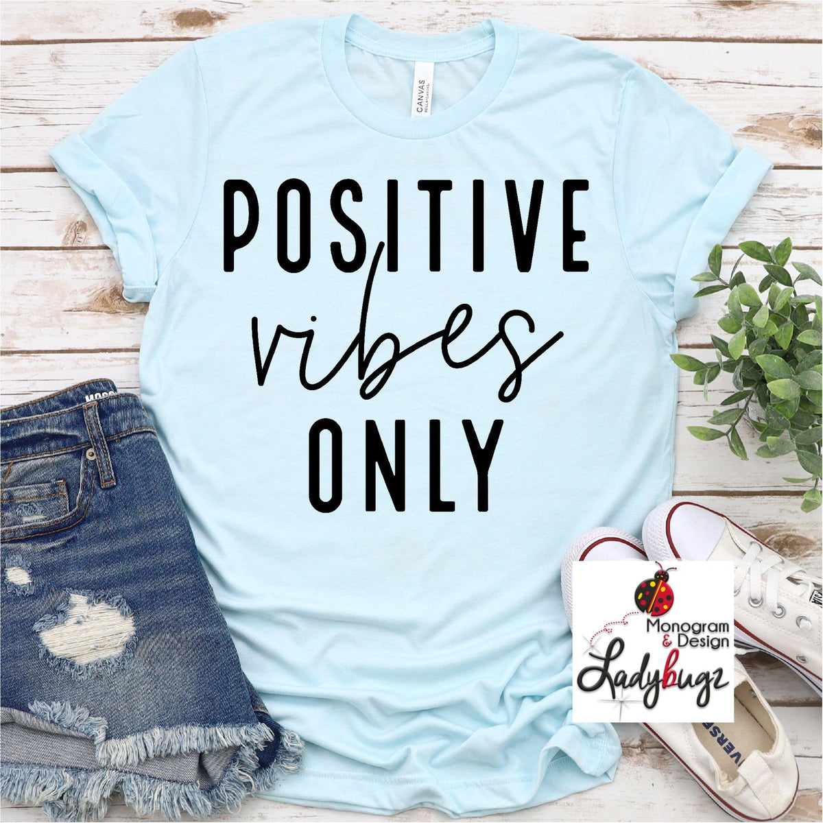 Positive Vibes Only