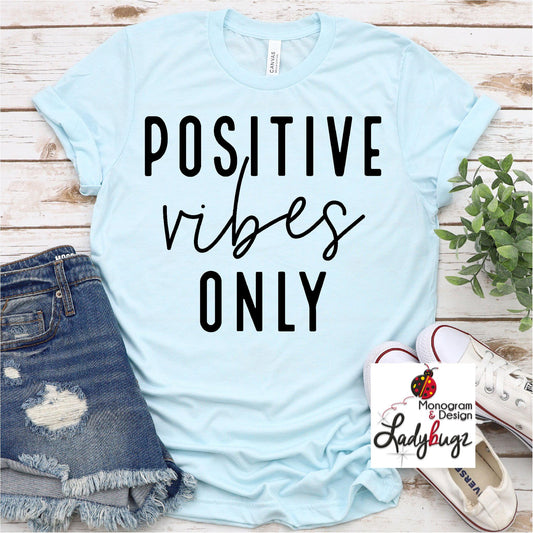 Positive Vibes Only