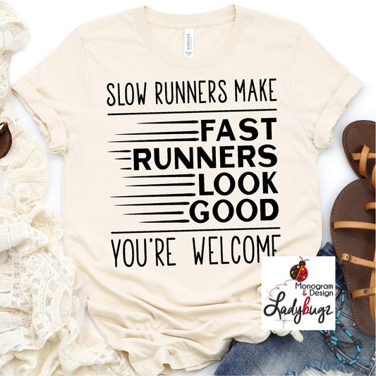 Slow Runners Make Fast Runners Look Good. You're Welcome