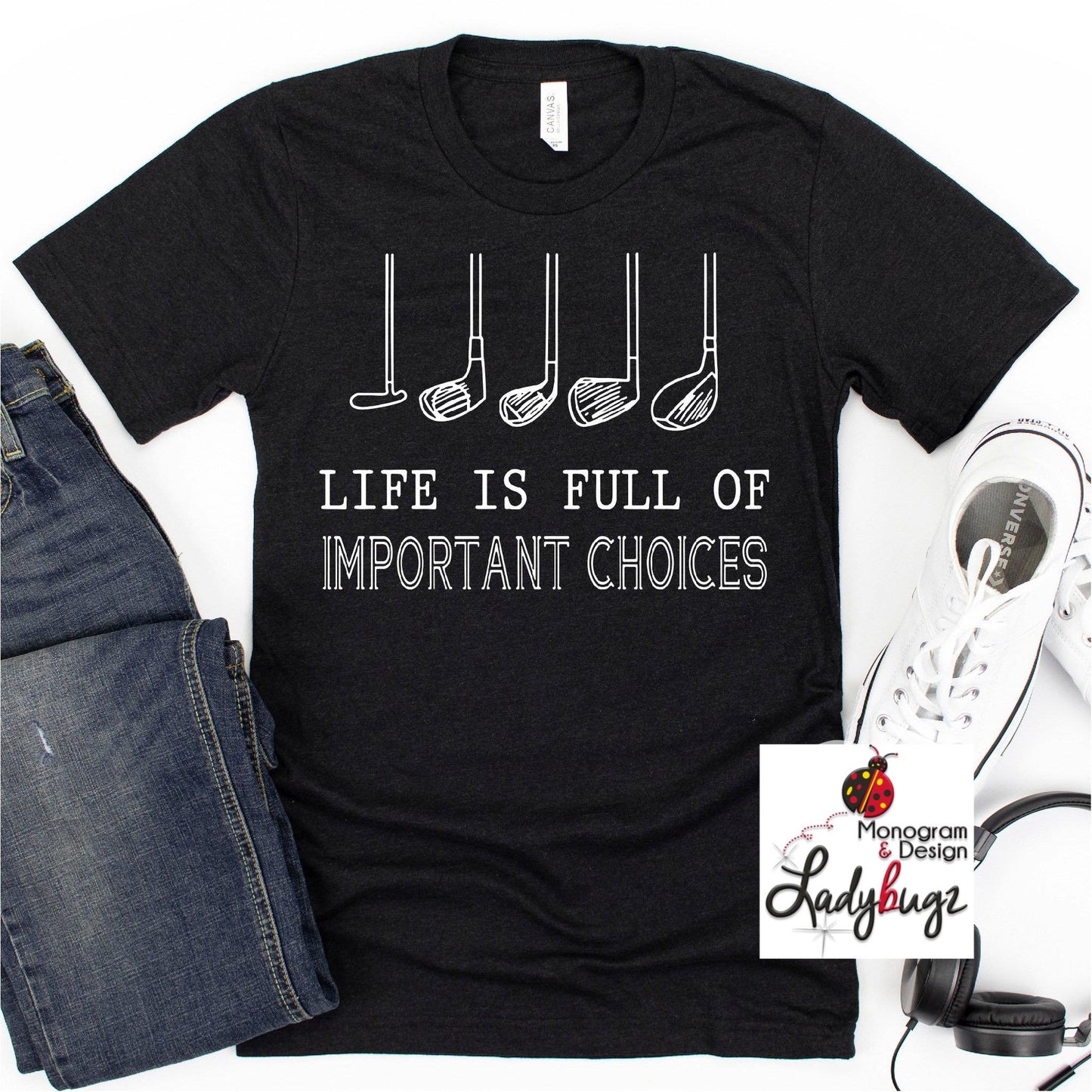 Life Is Full Of Important Choices (Golf Humor)
