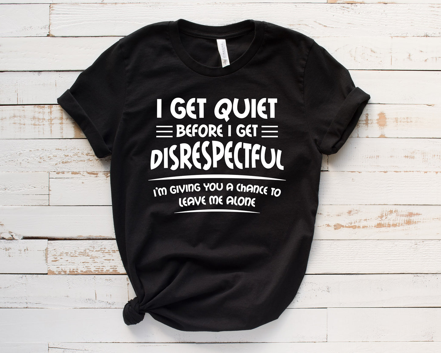 I Get Quiet Before I Get Disrespectful