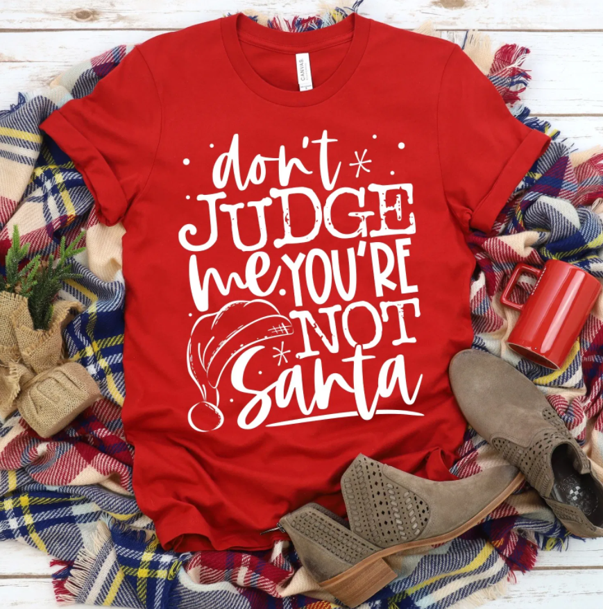 Don't Judge Me, You're Not Santa