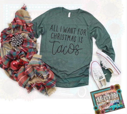 All I Want For Christmas Is Tacos