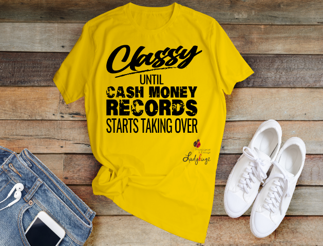 Classy Until Cash Money Records Starts Taking Over