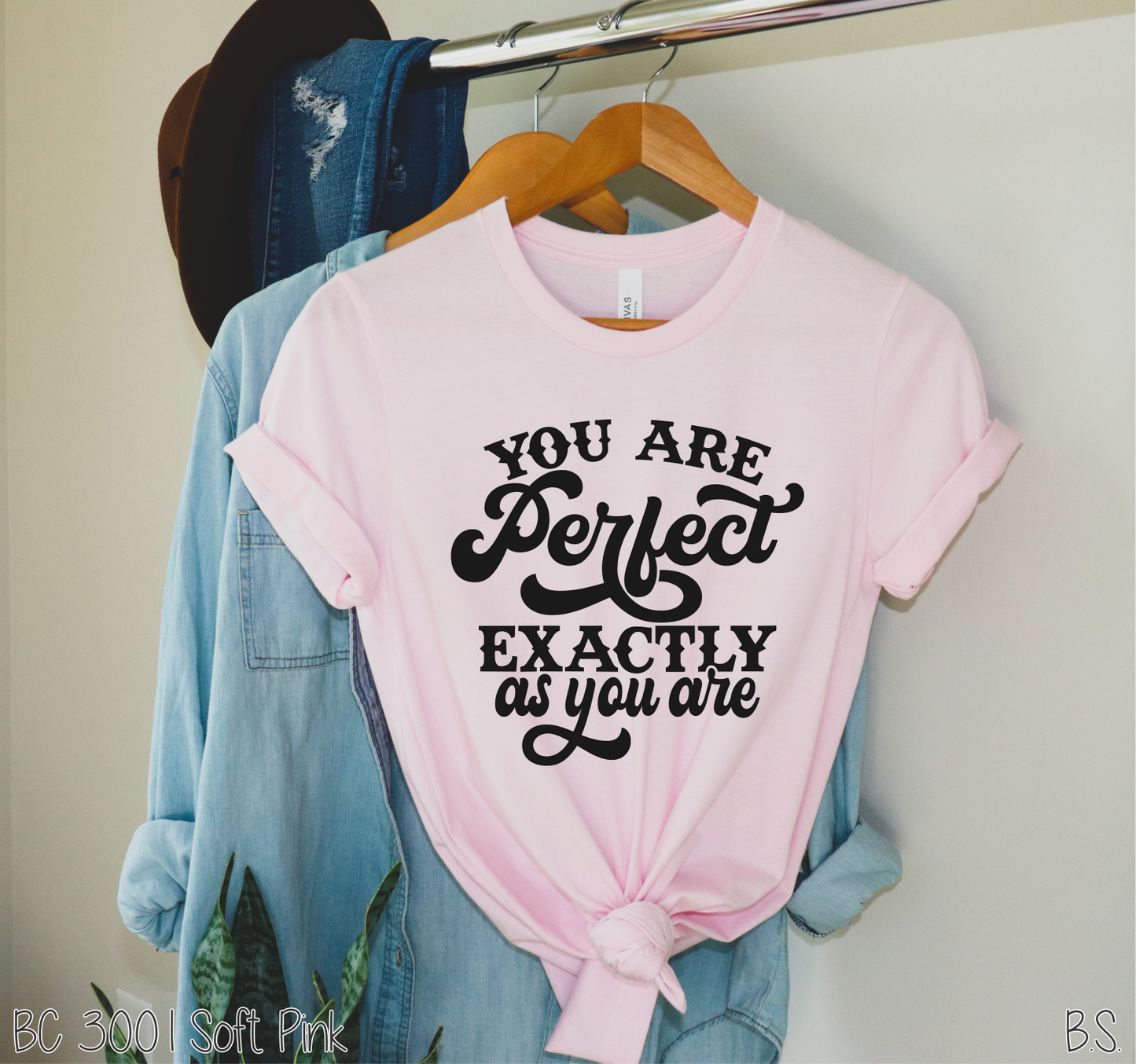 You Are Perfect Exactly As You Are