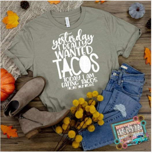 Yesterday I Really Wanted Tacos....