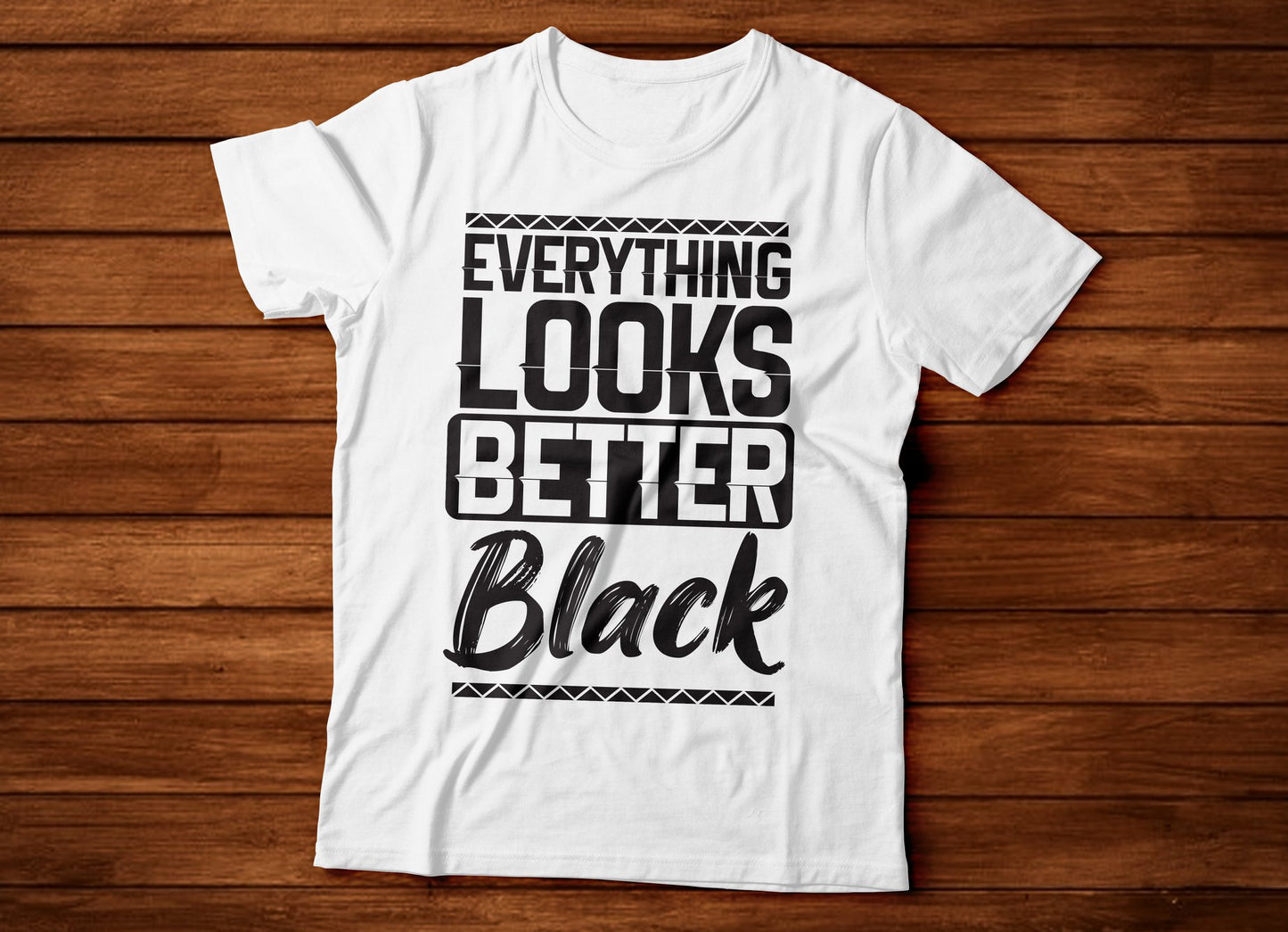Everything Looks Better Black