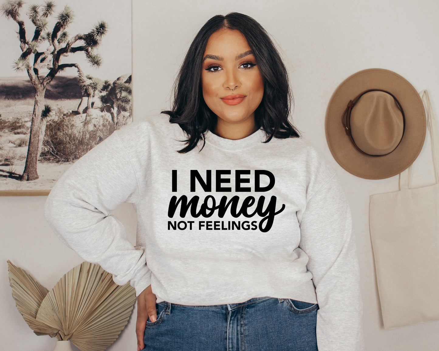I Need Money Not Feelings